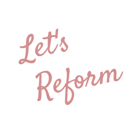 Let's Reform